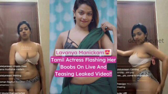 Famous Tamil Actress Lavanya Manickam Leaked Nude Live Video Flashing Big Boobs